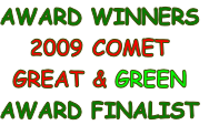 AWARD WINNERS
2009 COMET
GREAT & GREEN
AWARD FINALIST